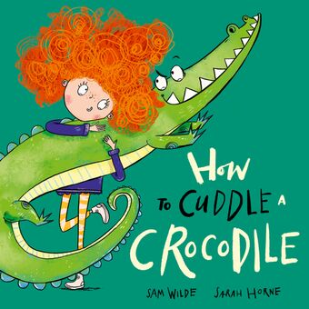 How to Cuddle a Crocodile book cover