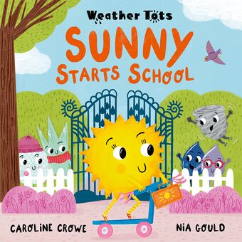Weather Tots: Sunny Starts School book cover