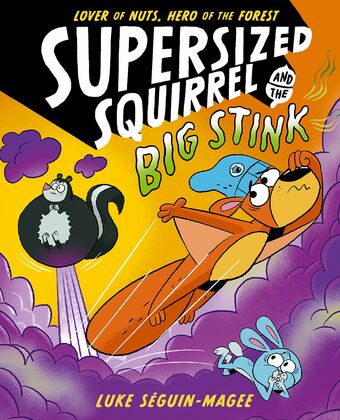 Supersized Squirrel and the Big Stink book cover