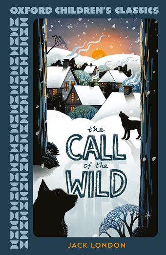 Oxford Children's Classics: The Call of the Wild book cover