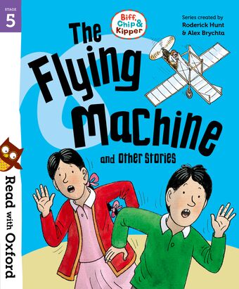 Read with Oxford: Stage 5 Biff, Chip & Kipper: Flying Machine & Other Stories book cover