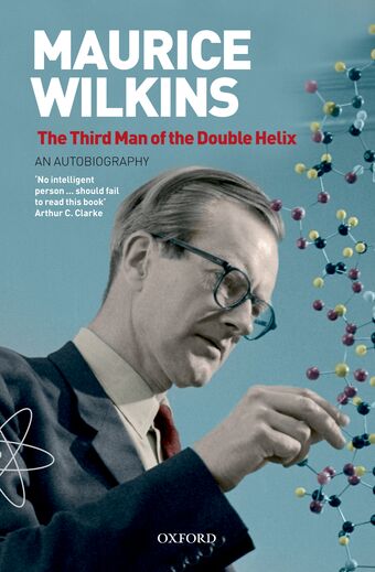 Maurice Wilkins: The Third Man of the Double Helix book cover