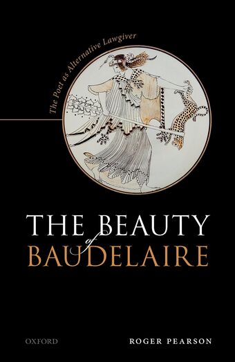 The Beauty of Baudelaire The Poet as Alternative Lawgiver book cover