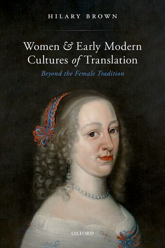 Women and Early Modern Cultures of Translation Beyond the Female Tradition book cover