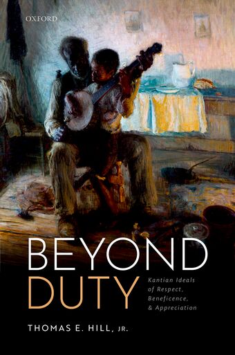 Beyond Duty Kantian Ideals of Respect, Beneficence, and Appreciation book cover