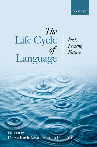 The Life Cycle of Language Past, Present, and Future book cover