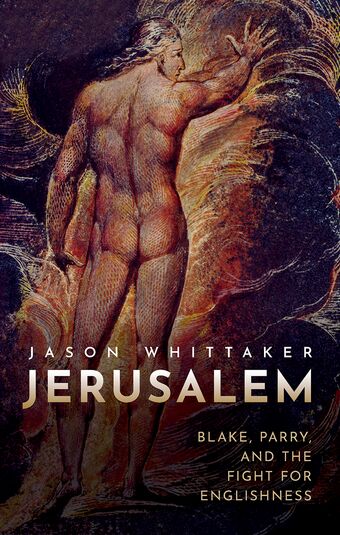 Jerusalem Blake, Parry, and the Fight for Englishness book cover