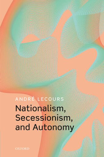 Nationalism Secessionism and Autonomy book cover