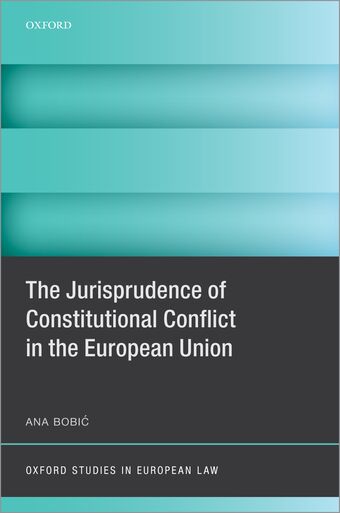 The Jurisprudence of Constitutional Conflict in the European Union book cover