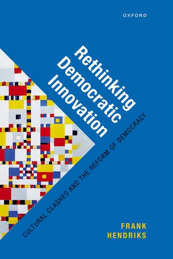 Rethinking Democratic Innovation Cultural Clashes and the Reform of Democracy book cover