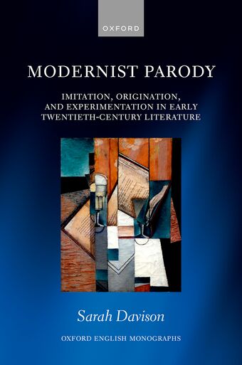 Modernist Parody Imitation, Origination, and Experimentation in Early Twentiet book cover