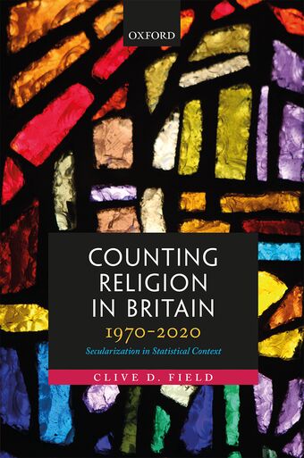 Counting Religion in Britain, 1970-2020 Secularization in Statistical Context book cover