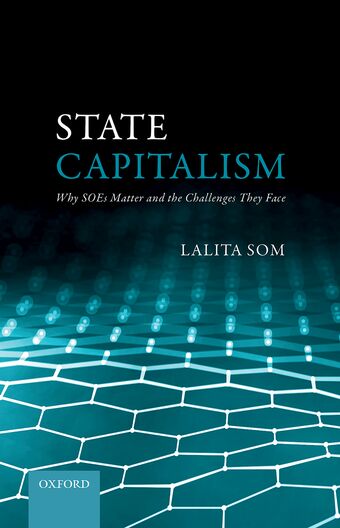 State Capitalism Why SOEs Matter and the Challenges They Face book cover
