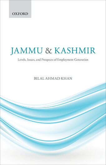 Jammu & Kashmir Levels, Issues, and Prospects of Employment Generation book cover