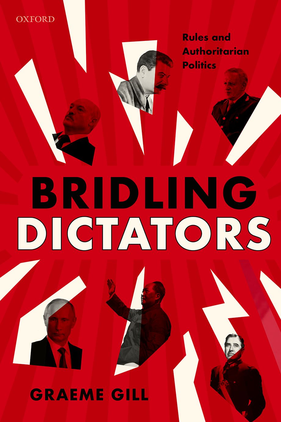 Bridling Dictators Rules and Authoritarian Politics book cover