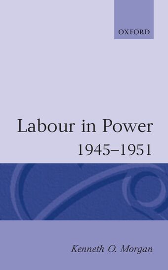 Labour in Power 1945-1951 book cover