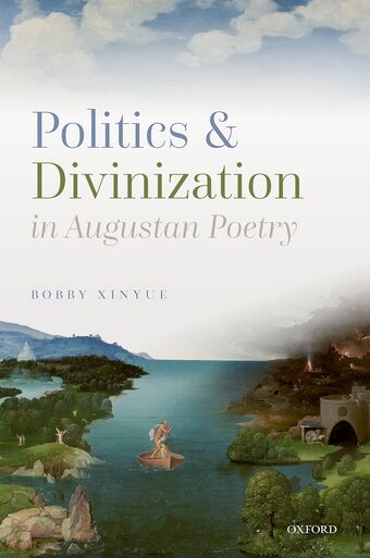 Politics and Divinization in Augustan Poetry book cover