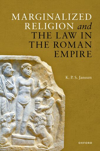 Marginalized Religion and the Law in the Roman Empire book cover
