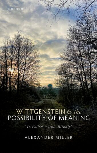 Wittgenstein and the Possibility of Meaning To Follow a Rule Blindly book cover