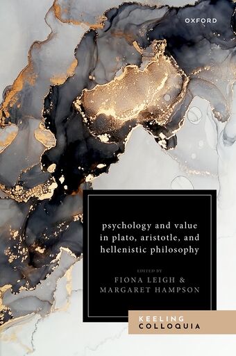 Psychology and Value in Plato Aristotle and Hellenistic Philosophy book cover