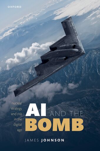 AI and the Bomb Nuclear Strategy and Risk in the Digital Age book cover