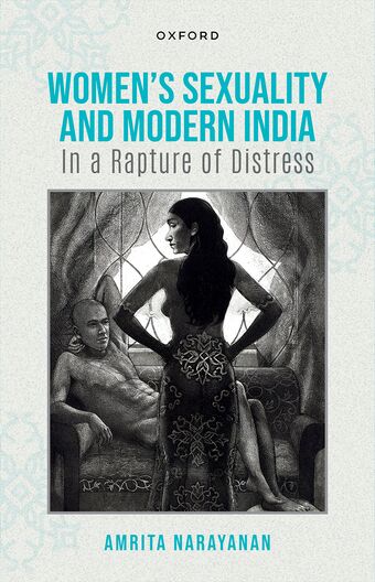 Women Sexuality and Modern India In A Rapture of Distress book cover