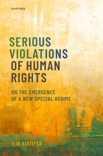 Serious Violations of Human Rights On the Emergence of a New Special Regime book cover