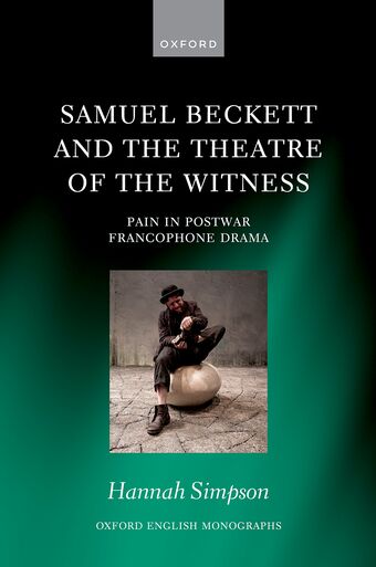 Samuel Beckett and the Theatre of the Witness Pain in Post-War Francophone Drama book cover