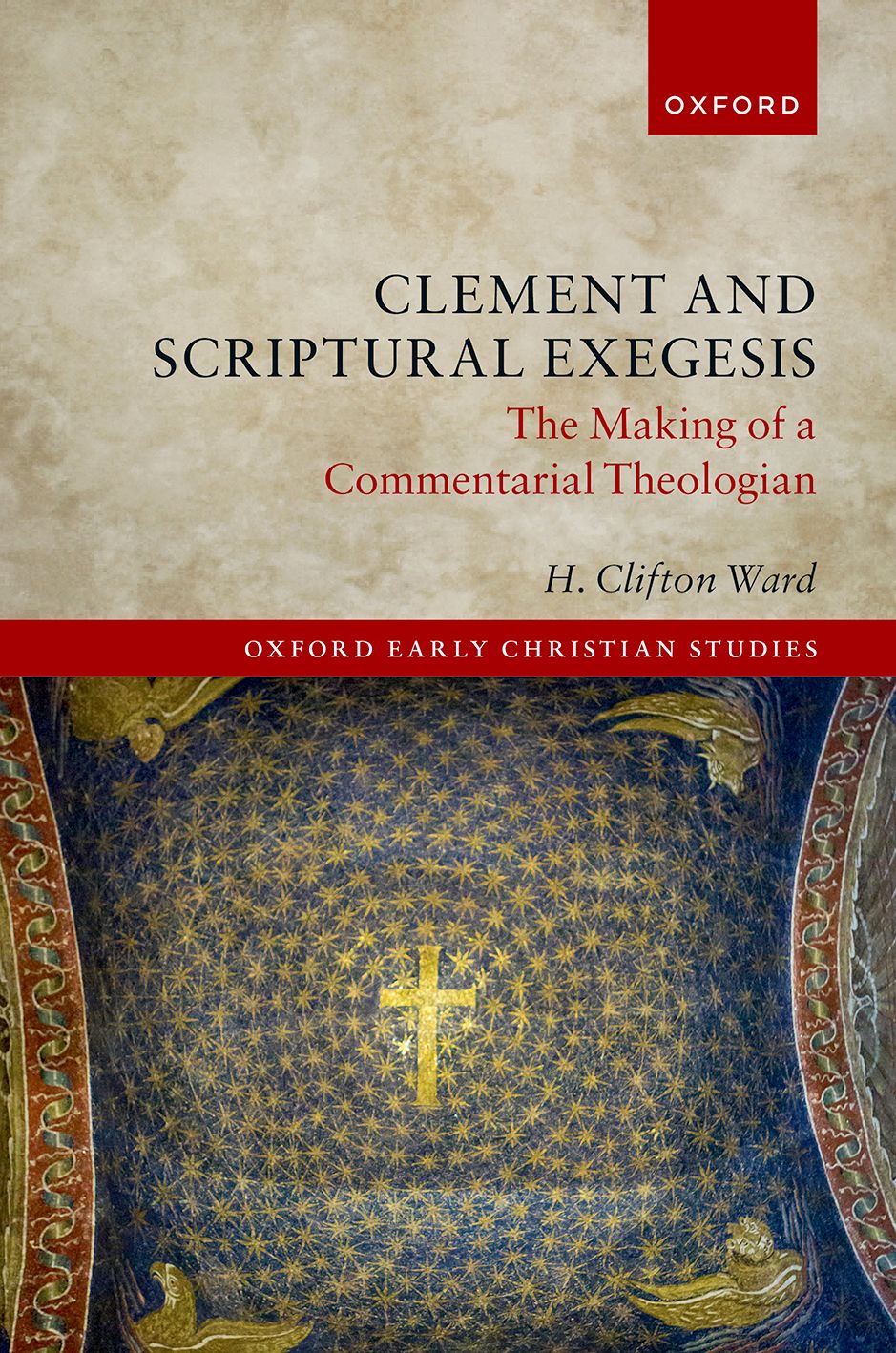 Clement and Scriptural Exegesis The Making of a Commentarial Theologian book cover