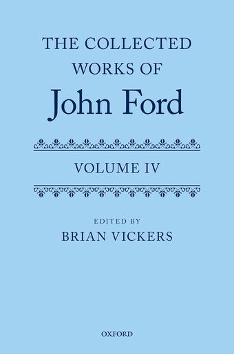 The Collected Works of John Ford Volume IV book cover