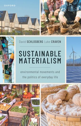 Sustainable Materialism Environmental Movements & the Politics of Everyday Life book cover