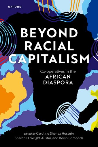Beyond Racial Capitalism Co-operatives in the African Diaspora book cover