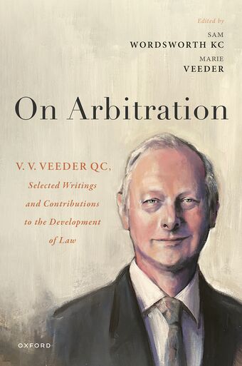 On Arbitration V. V. Veeder, Selected Writings & Contributions to the Developm book cover