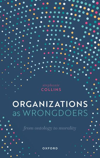 Organizations as Wrongdoers From Ontology to Morality book cover