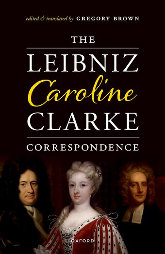 The Leibniz-Caroline-Clarke Correspondence book cover