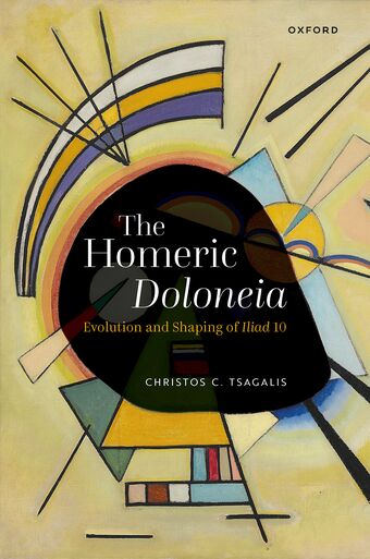 The Homeric Doloneia Evolution and Shaping of Iliad 10 book cover