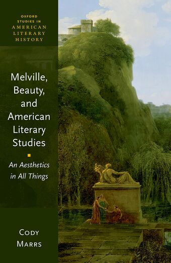 Melville Beauty and American Literary Studies An Aesthetics in All Things book cover