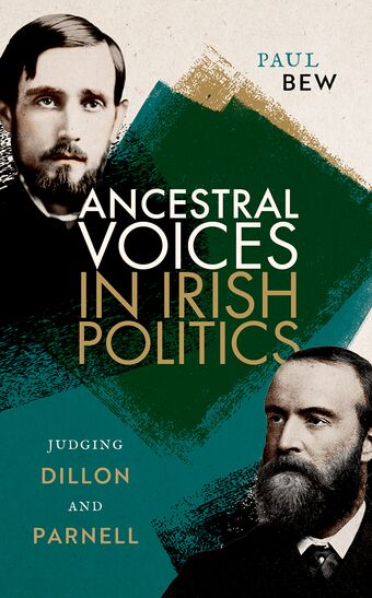 Ancestral Voices in Irish Politics Judging Dillon and Parnell book cover