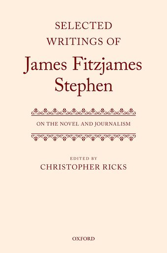 Selected Writings of James Fitzjames Stephen On the Novel and Journalism book cover