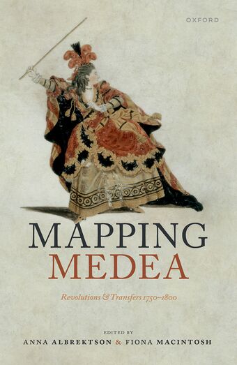 Mapping Medea Revolutions and Transfers 1750-1800 book cover