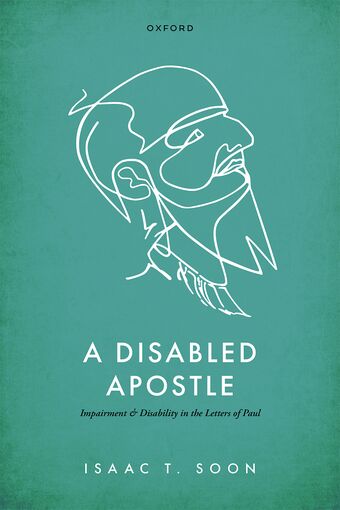 A Disabled Apostle Impairment and Disability in the Letters of Paul book cover