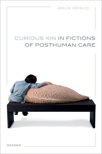 Curious Kin in Fictions of Posthuman Care book cover