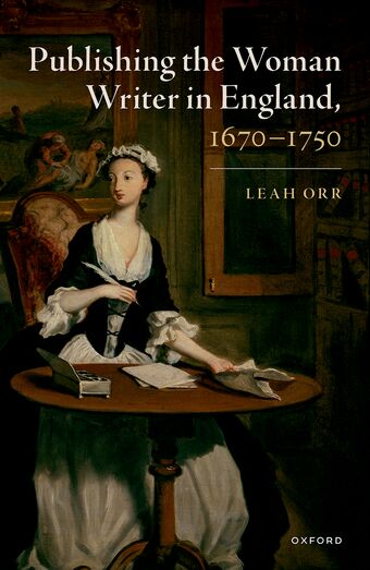 Publishing the Woman Writer in England, 1670-1750 book cover