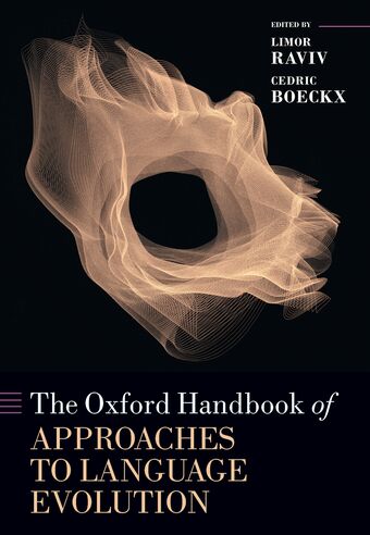 The Oxford Handbook of Approaches to Language Evolution book cover