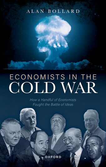 Economists in the Cold War How a Handful of Economists Fought the Battle of Idea book cover