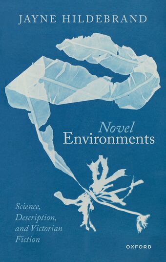 Novel Environments Science, Description, and Victorian Fiction book cover