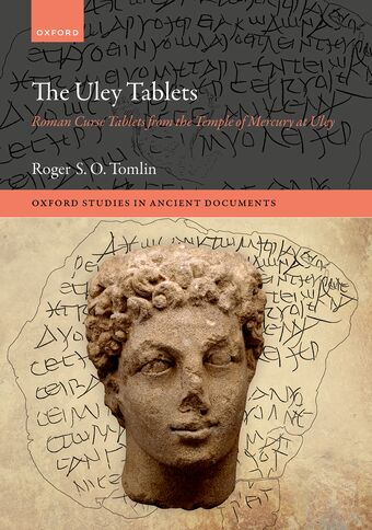 The Uley Tablets Roman Curse Tablets from the Temple of Mercury at Uley book cover