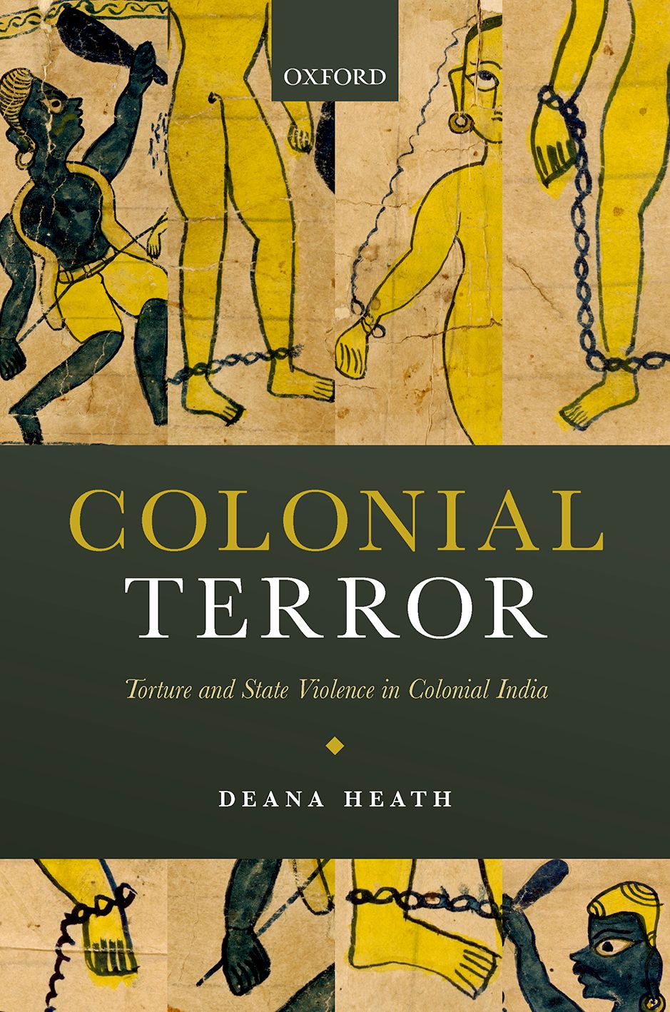 Colonial Terror Torture and State Violence in Colonial India book cover