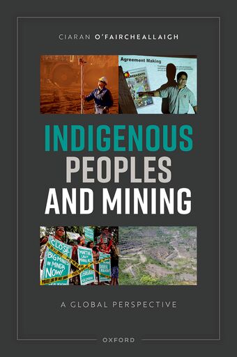 Indigenous Peoples and Mining A Global Perspective book cover
