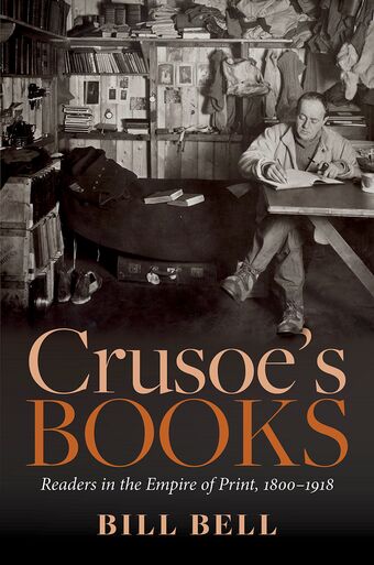 Crusoe's Books Readers in the Empire of Print 1800-1918 book cover